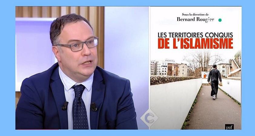 Bernard Rougier : selon les islamistes, la France, “pays athée et mécréant”, mérite la punition divine !