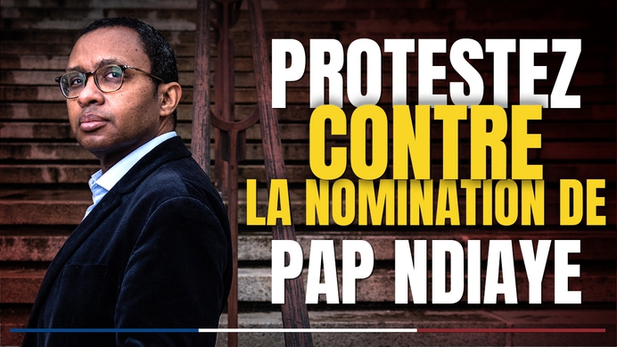 PROTESTEZ CONTRE LA NOMINATION DE PAP NDIAYE !